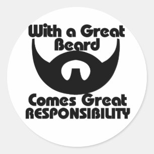 Sticker Rond Avec une grande barbe vient une grande responsabil
