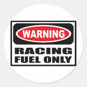 Sticker Rond Avertissement CARBURANT DE RACING SEULEMENT Sticke