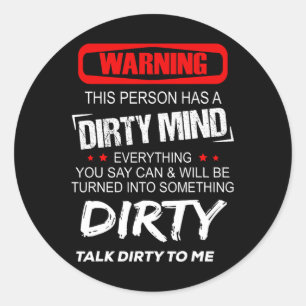 Sticker Rond Avertissement Cette Personne A Un Esprit Sale Tout