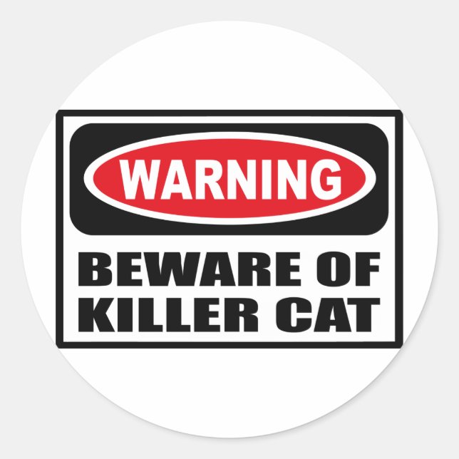 Sticker Rond Avertissement MÉFIEZ-VOUS DE L'Autocollant CAT KIL (Devant)