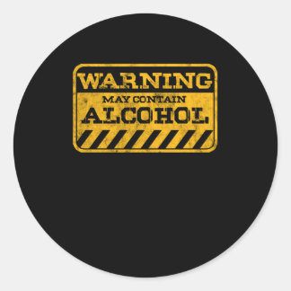 Sticker Rond Avertissement Peut Contenir De L'Alcool Drôle Aver