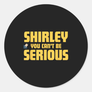 Sticker Rond Avion ! Vidéo, Shirley Vous Ne Pouvez Pas Être Sér