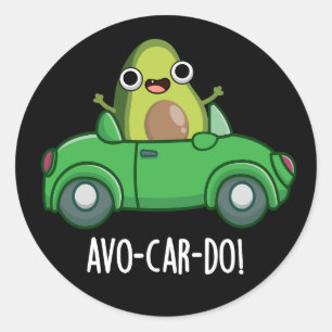 Sticker Rond Avo-car-do Drôle Avocado Puns Dark BG