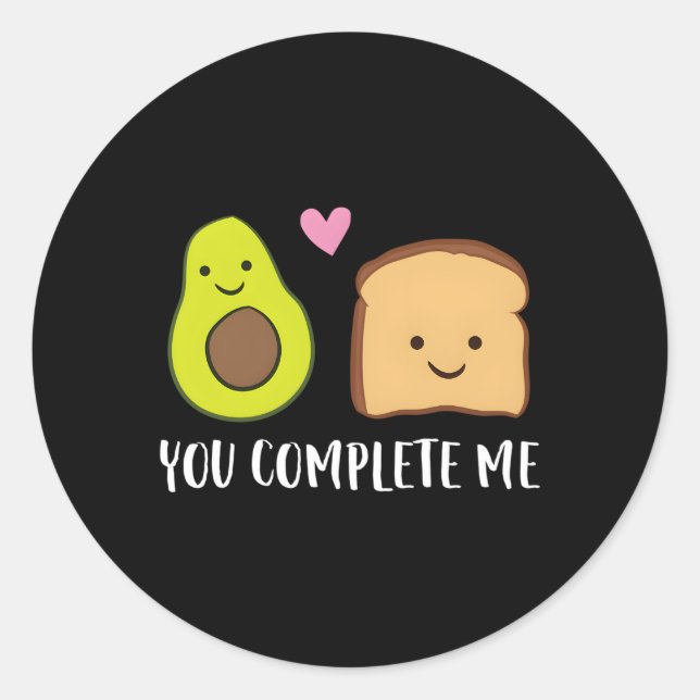 Sticker Rond Avocado Toast You Complete Me Day Avocado Toast (Devant)