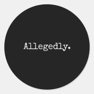 Sticker Rond Avocat prétendument drôle avocat drôle