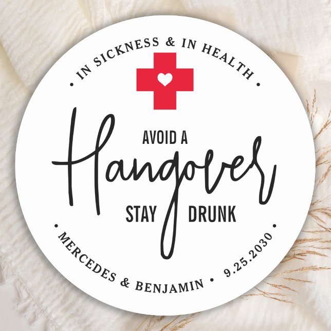 Sticker Rond Avoid Hangover Stay Drunk Relief Kit Wedding Favor (Créateur téléchargé)