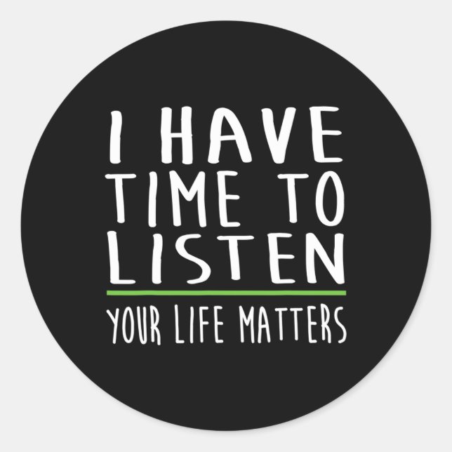 Sticker Rond Avoir le temps d'écouter la stigmatisation de sens (Devant)