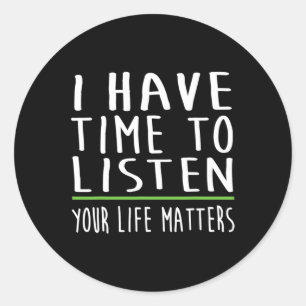 Sticker Rond Avoir le temps d'écouter la stigmatisation de sens