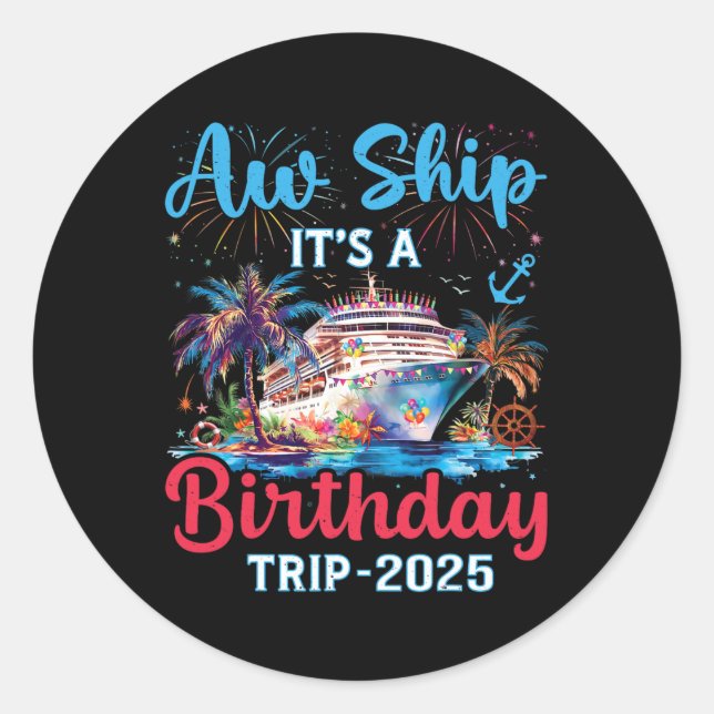 Sticker Rond Aw Expédiez Son Voyage D'Anniversaire 2025 Cruise  (Devant)