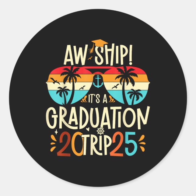 Sticker Rond Aw Navire C'Est Un Voyage D'Études 2025 Graduation (Devant)