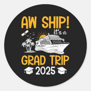 Sticker Rond Aw Navire Son A Grad Trip 2025 Matching Graduation