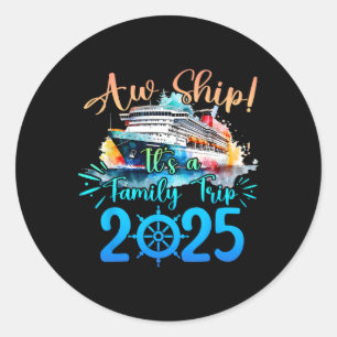 Sticker Rond Aw Ship C'est un voyage en famille 2025 Croisière 