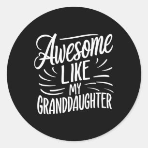 Sticker Rond Awesome Comme Mes Cadeaux Petite-Fille Hommes Fant