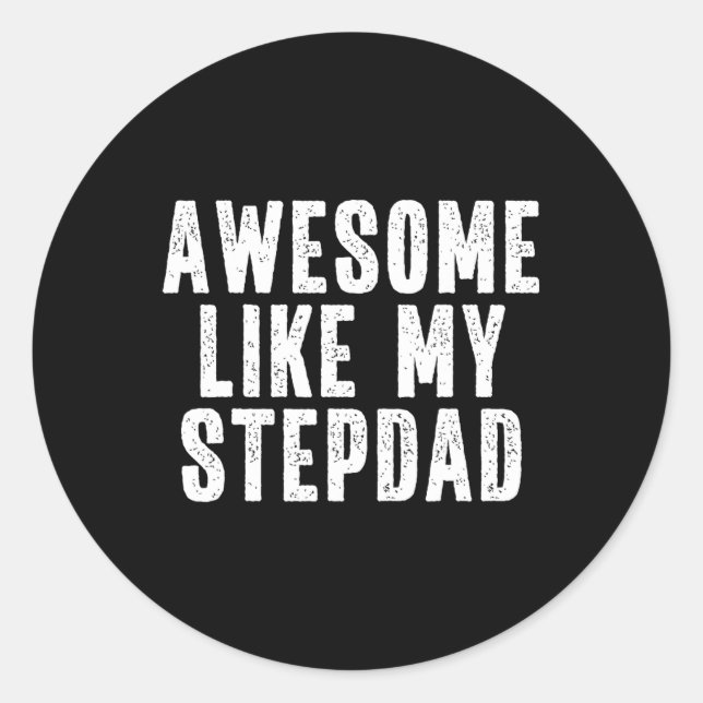 Sticker Rond Awesome Comme Mon Stepdad Citation Drôle Fête des  (Devant)