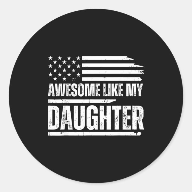 Sticker Rond Awesome Like My Daughter Funny Dad Fathers  (Devant)