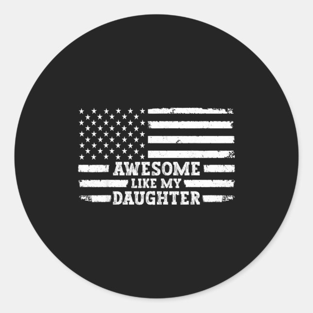 Sticker Rond Awesome Like My Daughter Men Funny  (Devant)