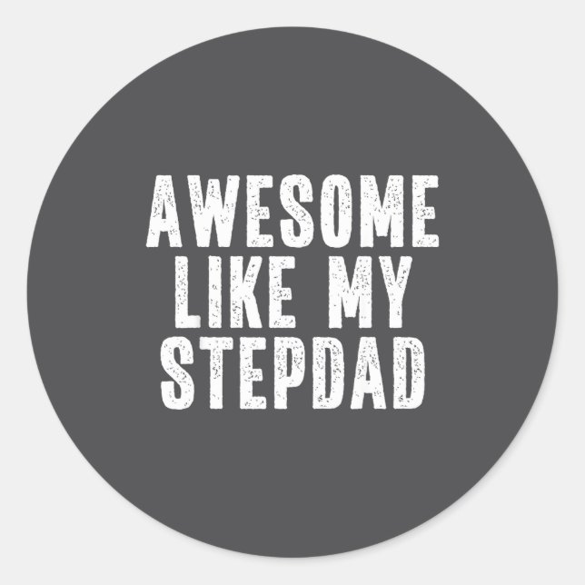 Sticker Rond Awesome Like My Stepdad Quote Funny Fathers Day Ap (Devant)