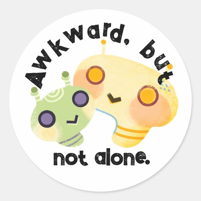 Sticker Rond Awkward, mais pas seul (Devant)