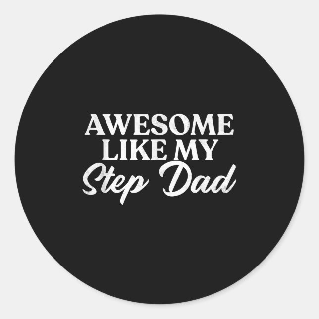 Sticker Rond Awome Comme Mon Stepdad Step Fils Fille En Droit (Devant)