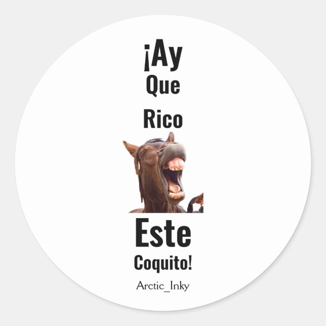 Sticker Rond ¡Ay Que Rico Este Coquito ! (Devant)