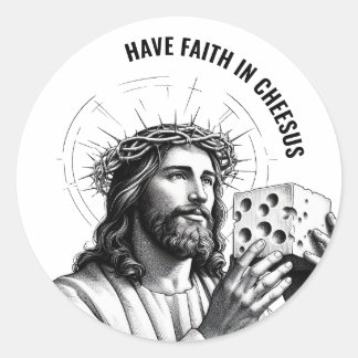Sticker Rond Ayez foi en Cheesus - Jésus drôle Meme