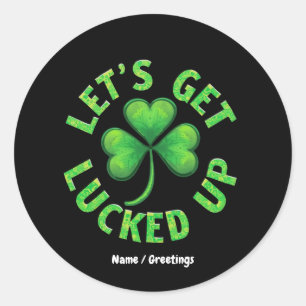 Sticker Rond Ayons de la chance pour la Saint Patrick's Day Fun