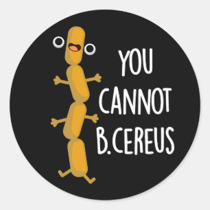 Sticker Rond B Cereus Funny Bacteria Pun Dark BG