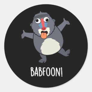 Sticker Rond Bab-foon Funny Buffon Baboon Pun Dark BG