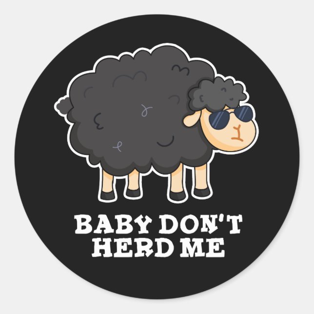Sticker Rond Baby Don't Herd Me Funny Black Sheep Pun Dark BG (Devant)
