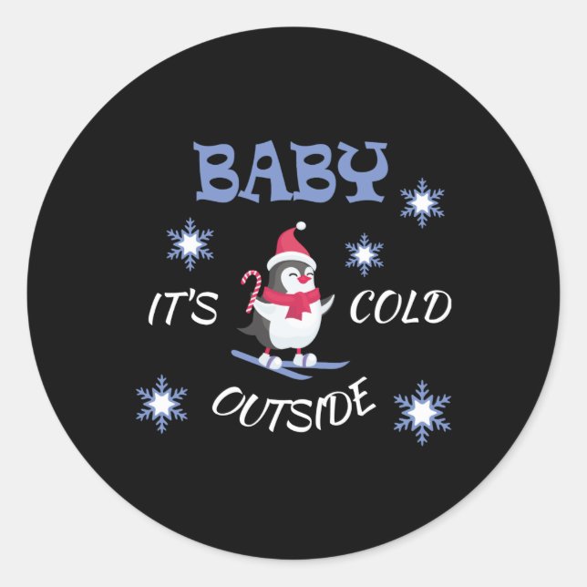 Sticker Rond Baby Its Cold Outside Skiing Penguin T Shirt  (Devant)