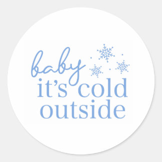 Sticker Rond Baby Shower Hiver Bleu Bébé Il Fait Froid Dehors