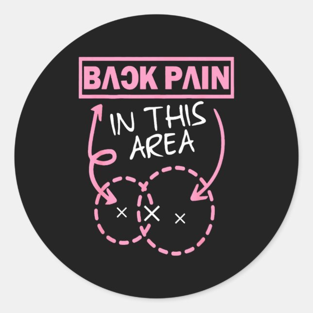 Sticker Rond Back Pain In This Area Funny  (Devant)