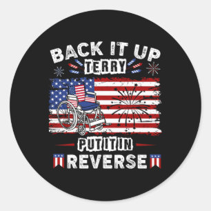 Sticker Rond Back Up Terry Le Mettre Dans Le Feu Inverse 4th De
