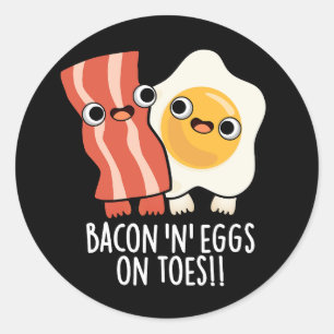 Sticker Rond Bacon et œufs sur les orteils Toast drôle Pun fond