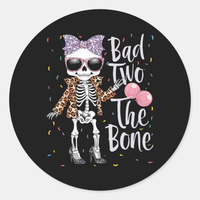 Sticker Rond Bad Two The Bone Halloween Anniversaire 2e Anniver (Devant)