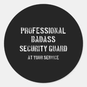 Sticker Rond Badass Security Guard professionnel à votre servic