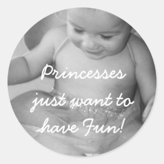 Sticker Rond badge- Princessesjust want to have Fun!