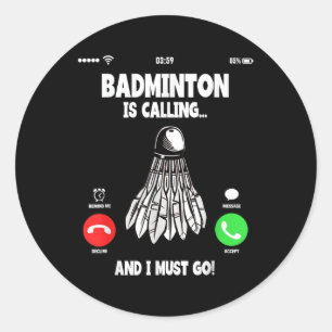 Sticker Rond Badminton Appelle Et Je Dois Aller Navette