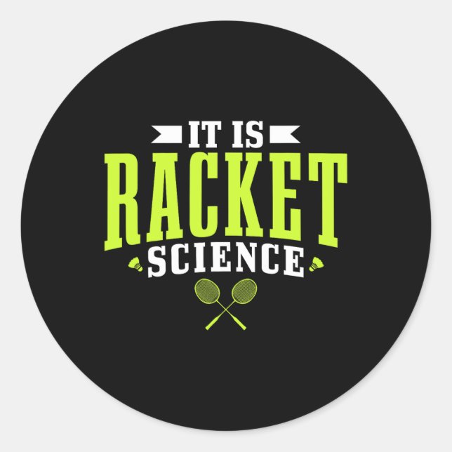 Sticker Rond Badminton C'Est La Science Des Raquettes Hommes Fe (Devant)