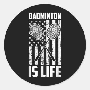 Sticker Rond Badminton Is Life - Drapeau américain Vintage