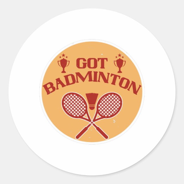 Sticker Rond Badminton - J'ai reçu Badminton (Devant)