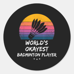 Sticker Rond Badminton - Joueur de badminton le plus correct du