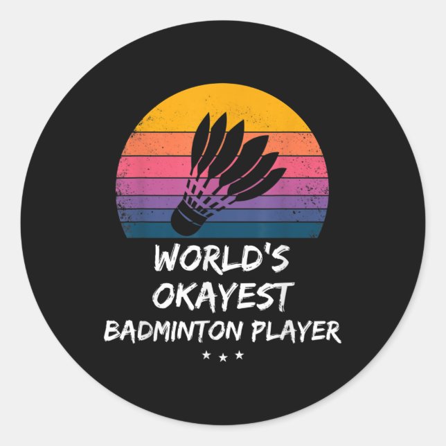 Sticker Rond Badminton - Joueur de badminton le plus correct du (Devant)