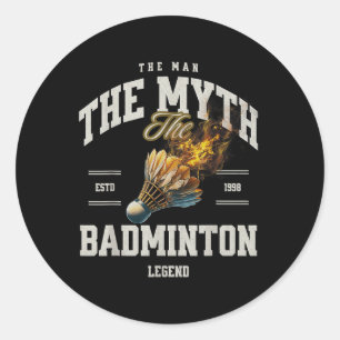 Sticker Rond Badminton L'Homme Le Mythe La Légende de Badminton