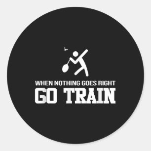 Sticker Rond Badminton - Quand Rien Ne Va - Allez Train