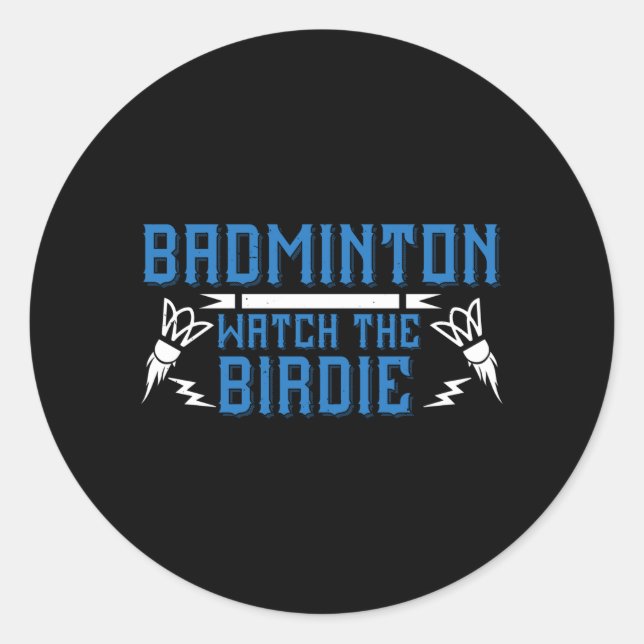 Sticker Rond Badminton - Regardez la Birdie (Devant)