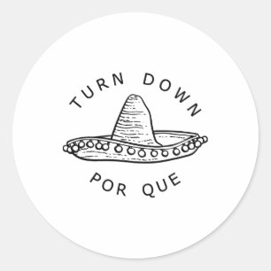 Sticker Rond Baisse Por Que Funny Cinco Mayo Mexican Fiesta