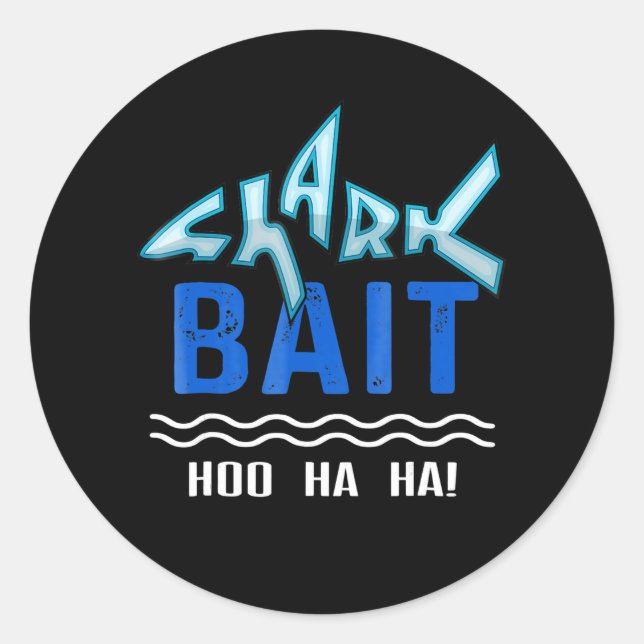 Sticker Rond Bait De Requin Hoo Ha Ha Drôle | Requin Drôle De L (Devant)