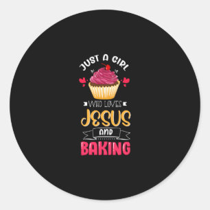 Sticker Rond Baker Just A Girl Who Love Jesus and Baking Lover