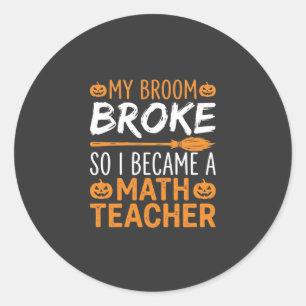 Sticker Rond Balai d'Halloween de professeur de maths drôle